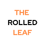 The Rolled Leaf