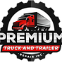 Premium Truck And Trailer Repair Inc