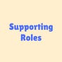 Supporting Roles