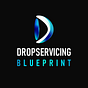 Drop Servicing Blueprint