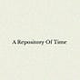 A Repository Of Time