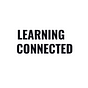 Learning Connected