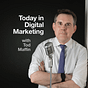 Tod Maffin - Today in Digital Marketing