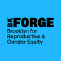 BKForge: Brooklyn for Reproductive & Gender Equity