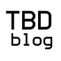 TBD Blog