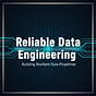Reliable Data Engineering
