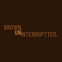 brown uninterrupted