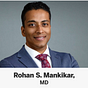 Rohan Mankikar, MD