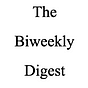 The Biweekly Digest