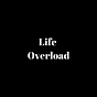 Life : Overload