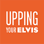 Upping Your Elvis