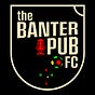 The Banter Pub FC