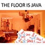 The Floor Is Java
