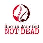 She Is Married Not Dead