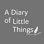 A Diary of Little Things