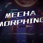 Mecha Morphing