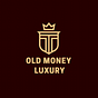 Old Money Luxury