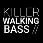 KILLER WALKING BASS