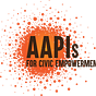 AAPIs for Civic Empowerment (AAPI FORCE)