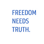 Freedom Needs Truth
