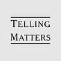 Telling Matters