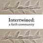 Intertwined: faith • community • ecology