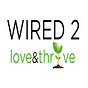 Wired2love&thrive