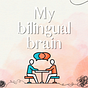 My Bilingual Brain