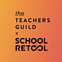 The Teachers Guild x School Retool