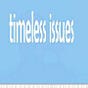 Timeless Issues