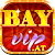 BayVip - Link Vào Cổng Game BayVip.at Đổi Thưởng