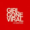 Girl Gone Viral