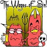 The Wages of Sin!