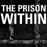 The Prison Within