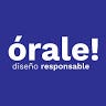 Orale! Diseño responsable