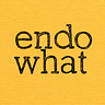 ENDO WHAT?