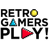 Retro Gamers, PLAY!