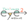 eye2→weaveたきざわ