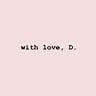 With love, D. Medium Writer - @withloveD. Profile image