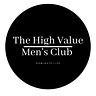 The High Value Men's Club