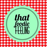 That Foodie Feeling