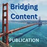 Bridging Content