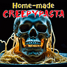 Home-made Creepypasta