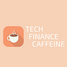 Tech, Finance and Caffeine Medium Writer - @techfinancecaffeine Profile image