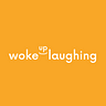 Woke Up Laughing™ Medium Writer - @WokeUpLaughing Profile image