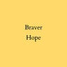 BraverHope