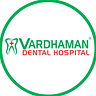 Vardhaman Dental Hospital