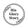 His Glory Story