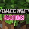 Minecraft Reactions!