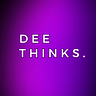 Dee Thinks
